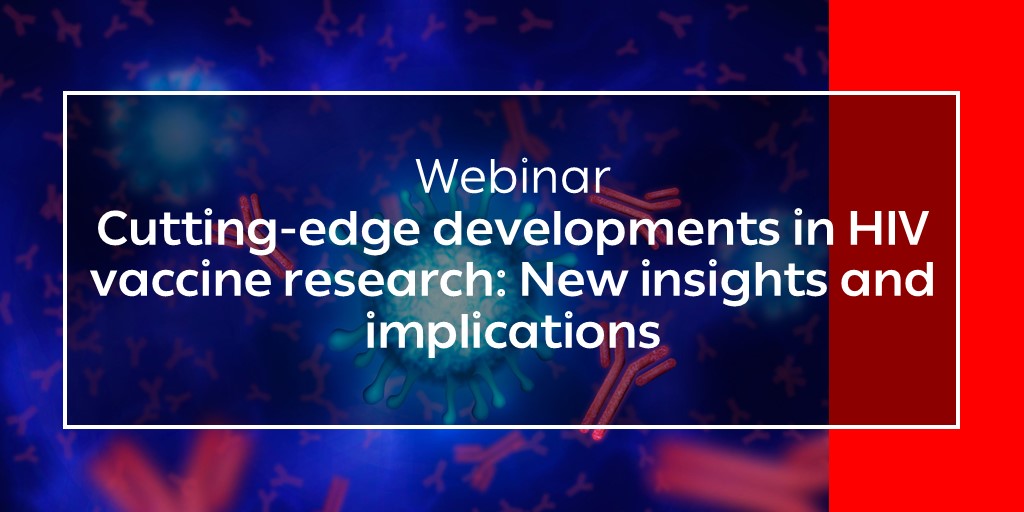 Cutting-edge developments in HIV vaccine research: New insights and implications